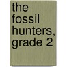 The Fossil Hunters, Grade 2 door Michael Medearis