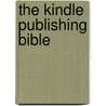 The Kindle Publishing Bible door Tom Corson-Knowles