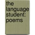 The Language Student: Poems