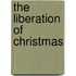 The Liberation of Christmas