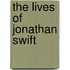 The Lives Of Jonathan Swift