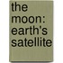 The Moon: Earth's Satellite