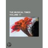 The Musical Times Volume 17 door Charles Robert Richet