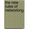 The New Rules of Networking door Rob Yeung