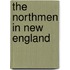 The Northmen In New England