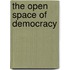 The Open Space of Democracy