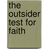 The Outsider Test for Faith door John W. Loftus