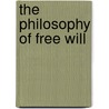 The Philosophy of Free Will door Russell