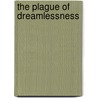 The Plague of Dreamlessness door M. Reese Kennedy