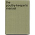The Poultry-Keeper's Manual