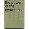 The Power of the Eyewitness door Frank Fittante