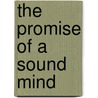 The Promise of a Sound Mind by Eddie Snipes