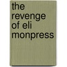The Revenge of Eli Monpress door Rachel Aaron