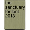 The Sanctuary for Lent 2013 door Robert V. Dodd