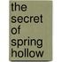 The Secret of Spring Hollow