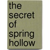 The Secret of Spring Hollow by Jan Weeks