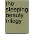 The Sleeping Beauty Trilogy