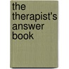 The Therapist's Answer Book by Jerome S. Blackman