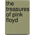 The Treasures of Pink Floyd