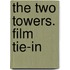 The Two Towers. Film Tie-In