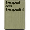 Therapeut oder Therapeutin? by Angela Schoklitsch