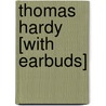 Thomas Hardy [With Earbuds] by Claire Tomalin#