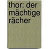 Thor: Der Mächtige Rächer by Roger Langridge