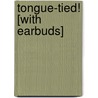 Tongue-Tied! [With Earbuds] door Paul Jennnings