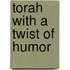 Torah With A Twist Of Humor