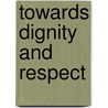 Towards Dignity and Respect door Maryam Omari