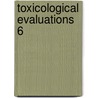 Toxicological Evaluations 6 by B.G. Chemie