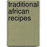 Traditional African Recipes door Rosamund Grant
