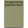 Transponiertes Psalmen-Buch door Johann-Ulrich Sultzberger