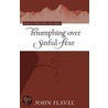 Triumphing Over Sinful Fear door John Flavel