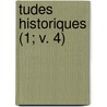 Tudes Historiques (1; V. 4) door Henri Prat