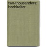 Two-Thousanders: Hochkalter by Books Llc