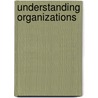 Understanding Organizations door Udo Staber