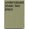 Undervalued Shaw: Two Plays by Robert Cardullo
