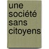 Une société sans citoyens