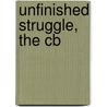 Unfinished Struggle, the Cb door Steven Babson