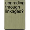 Upgrading through Linkages? by Yung-Kai Yang