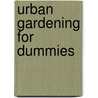 Urban Gardening for Dummies by Paul Simon