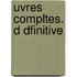 Uvres Compltes. D Dfinitive