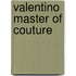 Valentino Master of Couture