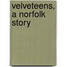 Velveteens, a Norfolk Story door Edward Gilliat