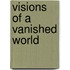 Visions of a Vanished World