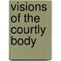 Visions of the Courtly Body