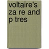 Voltaire's Za Re And P Tres door Voltaire