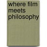 Where Film Meets Philosophy door Hunter Vaughan
