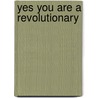 Yes You are a Revolutionary by Sparrow